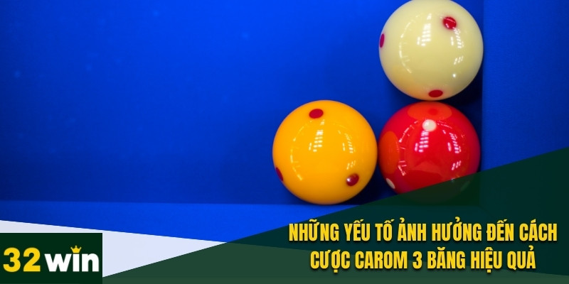 Cách Cược Carom 3 Băng – Kinh Nghiệm Thắng Lớn Từ Cao Thủ 4 Cách cược Carom 3 băng thay đổi theo mỗi đối thủ