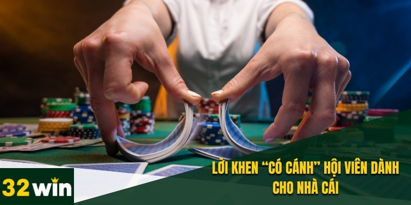 Giới Thiệu 32WIN - Nhà Cái Cá Cược Đẳng Cấp Nhất Châu Á 2025 7 Cơn mưa lời khen hội viên dành cho nhà cái