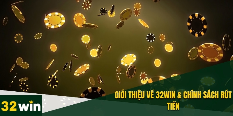Hướng Dẫn Rút Tiền 32WIN – Giao Dịch Nhanh, An Toàn & Không Mất Phí 1 Rút tiền sau khi thắng rất quan trọng