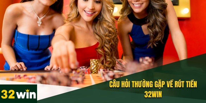 Hướng Dẫn Rút Tiền 32WIN – Giao Dịch Nhanh, An Toàn & Không Mất Phí 4 Số tiền được rút theo quy định nhà cái