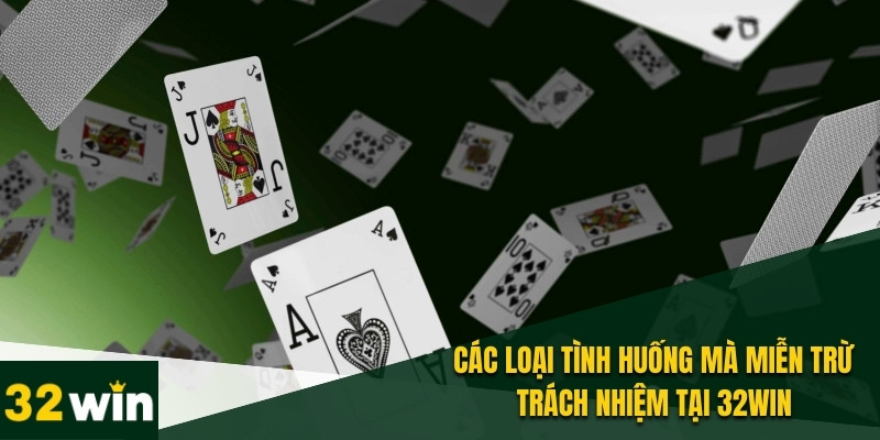 Miễn Trừ Trách Nhiệm 32WIN - Điểm Chính Cần Lưu Ý Cá Cược 4 Miễn trách nhiệm trong khi người chơi vi phạm