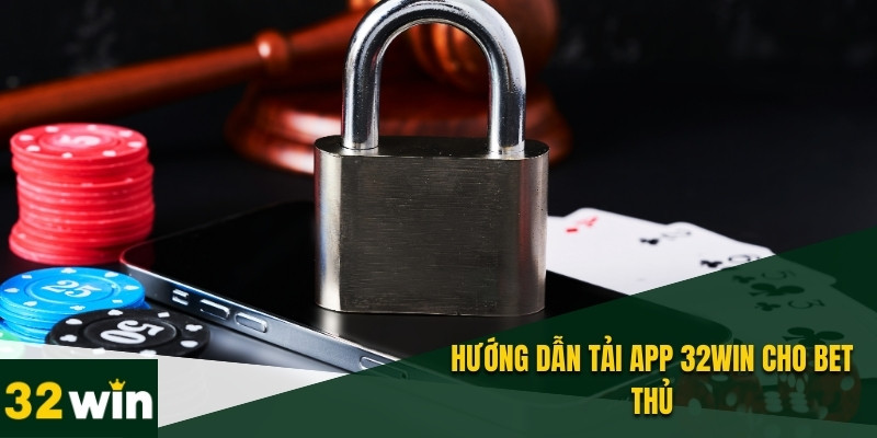 Tải App 32WIN – Trải nghiệm Cá Cược Đỉnh Cao Trên Di Động 4 Xem xét tính tương thích của ứng dụng và cấu hình điện thoại