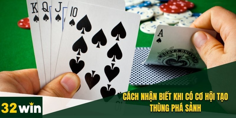 Thùng Phá Sảnh – Vũ Khí Tối Thượng Giúp Bạn Thắng Lớn 3 Người mới nên tránh theo bài khi cơ hội quá thấp