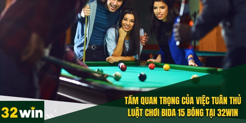 Chi Tiết Luật Chơi Bida 15 Bóng - Cách Thức và Lời Khuyên 4 Luật chơi bida 15 bóng đòi hỏi người chơi phải tránh lỗi kỹ thuật